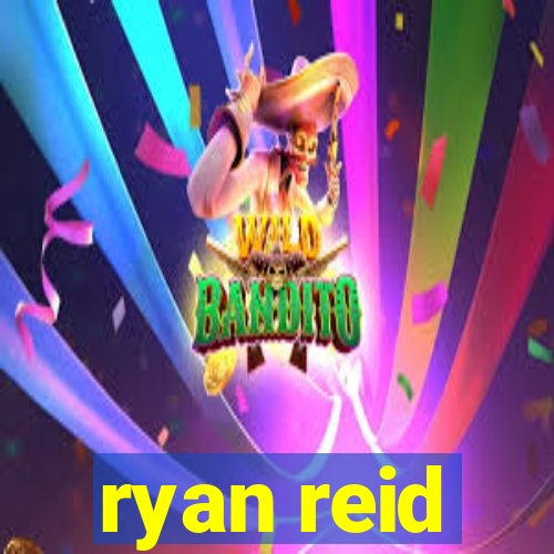 ryan reid